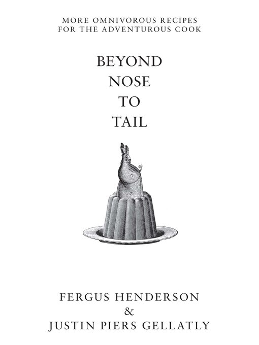 Title details for Beyond Nose to Tail by Fergus Henderson - Available